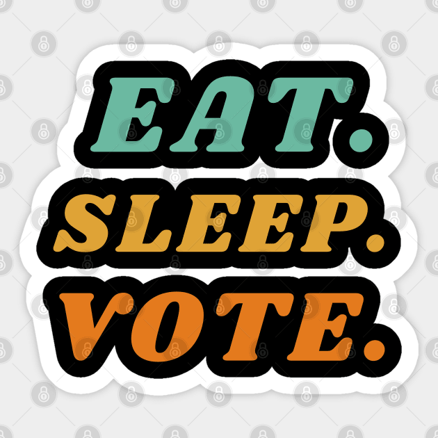 eat sleep vote 'voting' Sticker by Kachanan@BoonyaShop